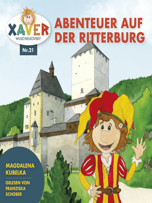 cover image of Xaver Wuschelkovsky Abenteuer auf der Ritterburg